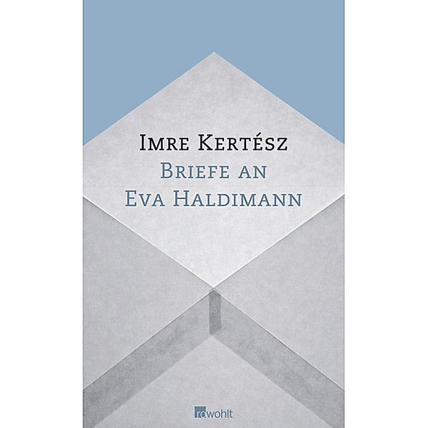 Briefe an Eva Haldimann, Imre Kertész