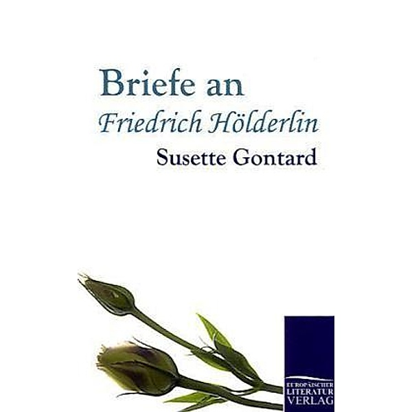 Briefe an Friedrich Hölderlin, Susette Gontard