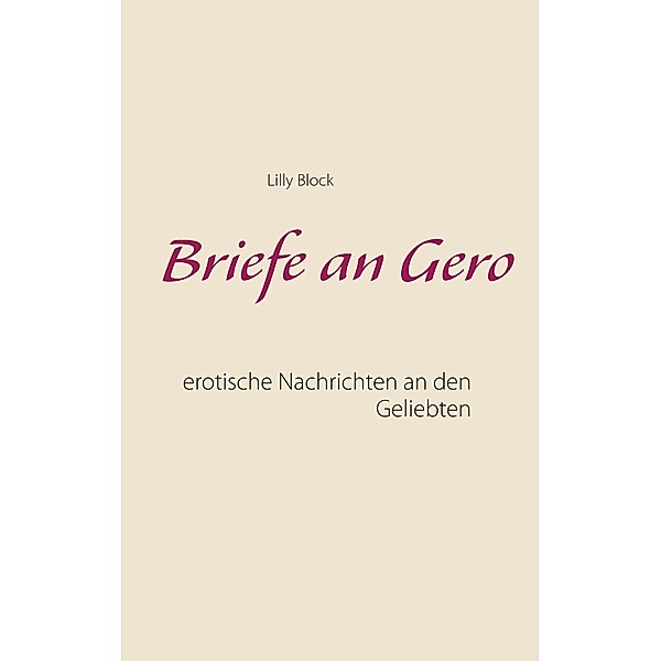 Briefe an Gero, Lilly Block