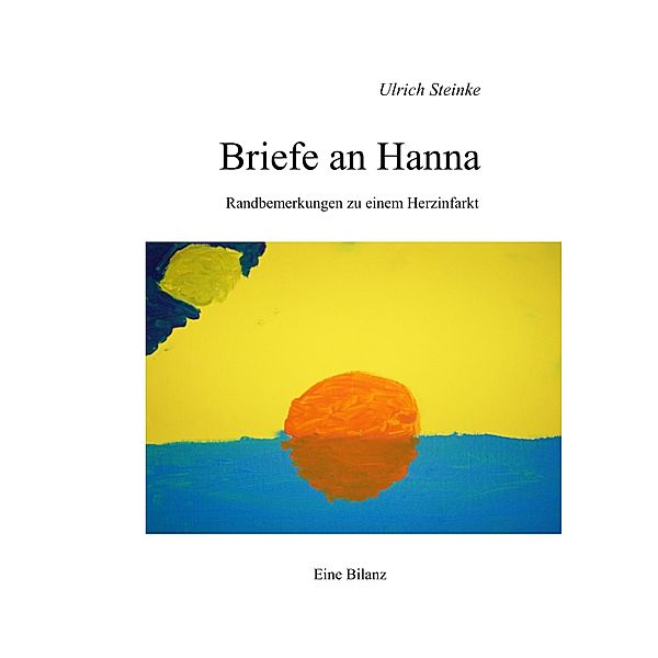 Briefe an Hanna, Ulrich Steinke