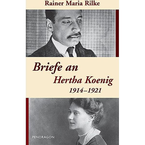 Briefe an Hertha Koenig - 1914-1921, Rainer M. Rilke
