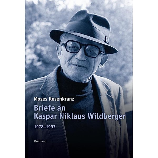 Briefe an Kaspar Niklaus Wildberger, Moses Rosenkranz