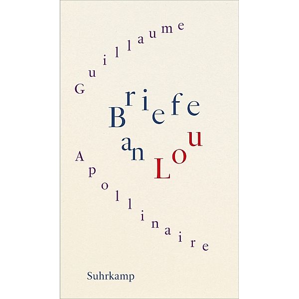 Briefe an Lou, Guillaume Apollinaire