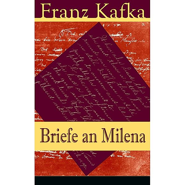 Briefe an Milena, Franz Kafka