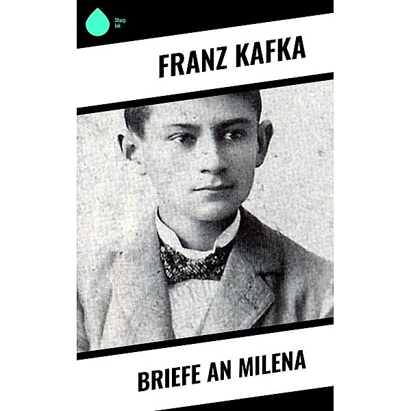 Briefe an Milena, Franz Kafka