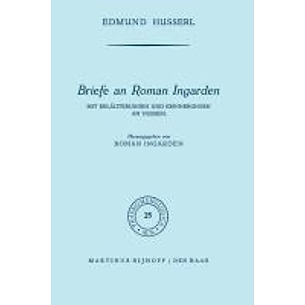 Briefe an Roman Ingarden / Phaenomenologica Bd.25, Edmund Husserl, Roman S. Ingarden