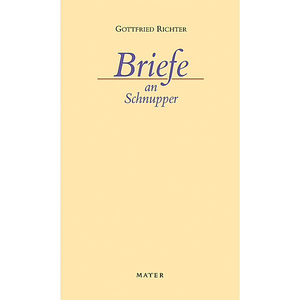 Briefe an Schnupper, Gottfried Richter