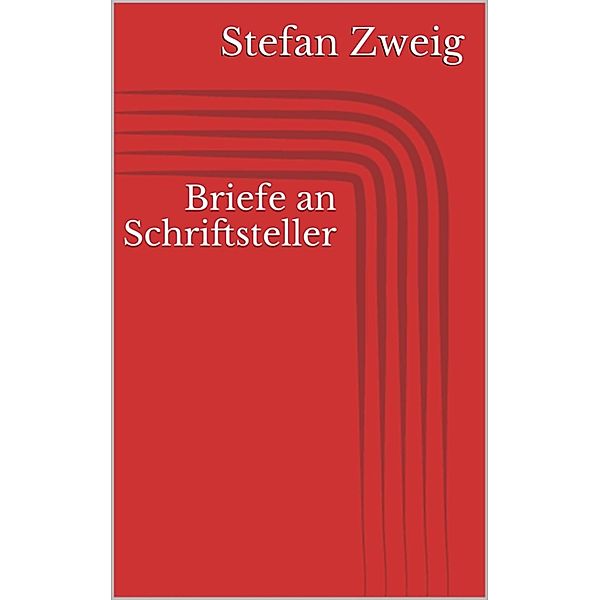 Briefe an Schriftsteller, Stefan Zweig