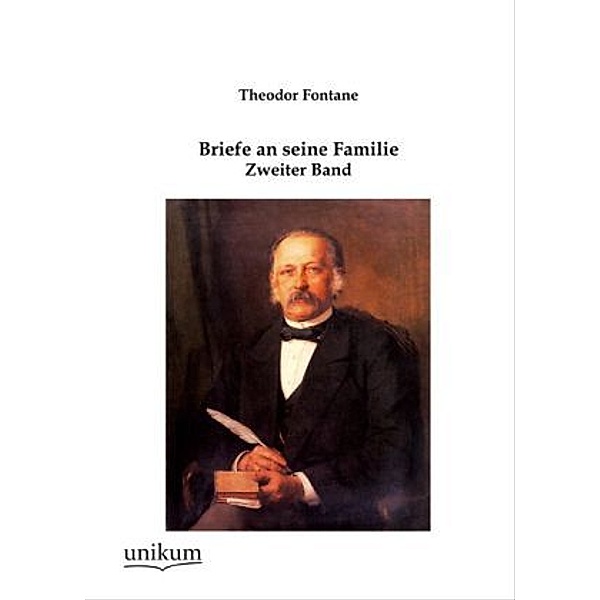 Briefe an seine Familie.Bd.2, Theodor Fontane