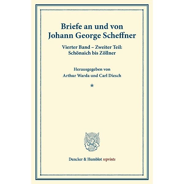 Briefe an und von Johann George Scheffner.