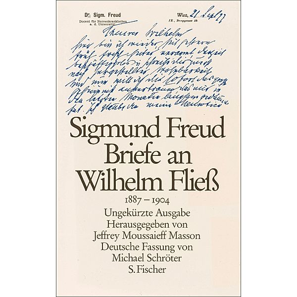 Briefe an Wilhelm Fliess 1887-1904, Sigmund Freud, Wilhelm Fliess