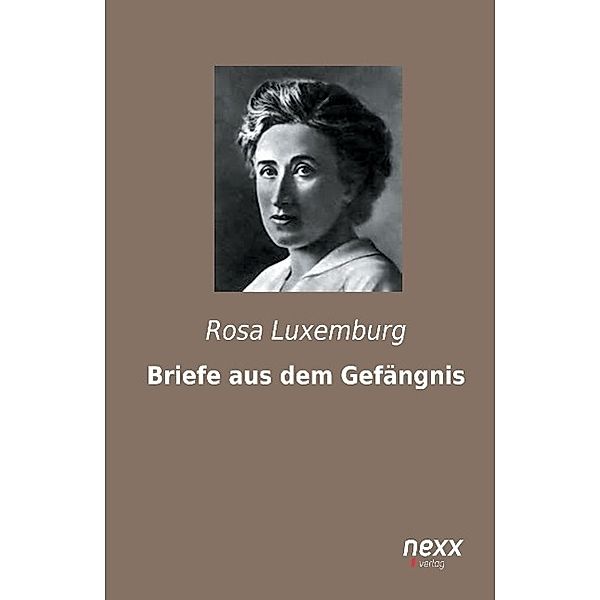 Briefe aus dem Gefängnis, Rosa Luxemburg