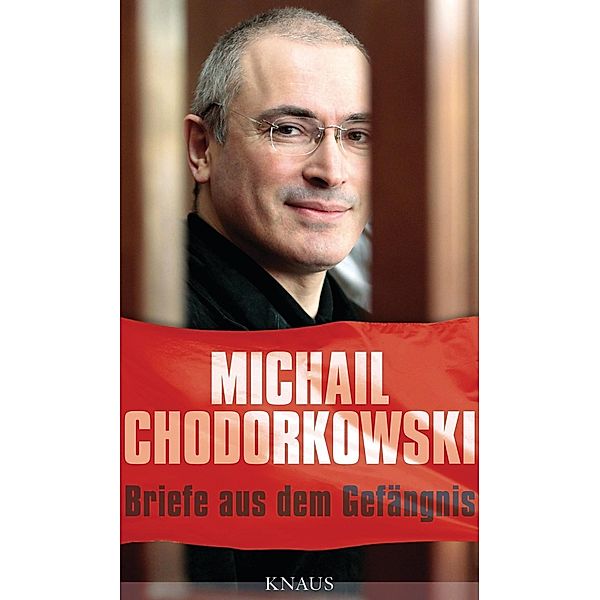 Briefe aus dem Gefängnis, Michail Chodorkowski
