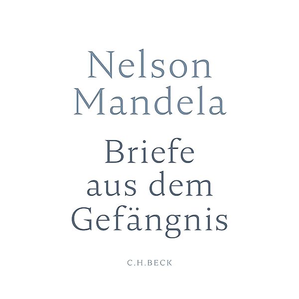 Briefe aus dem Gefängnis, Nelson Mandela