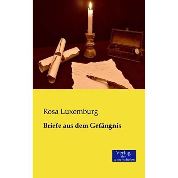 Briefe aus dem Gefängnis, Rosa Luxemburg