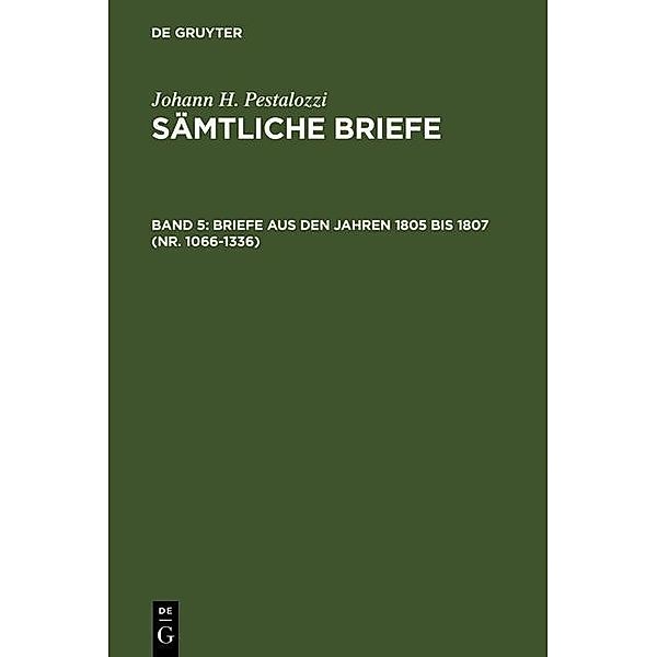 Briefe aus den Jahren 1805 bis 1807 (Nr. 1066-1336)