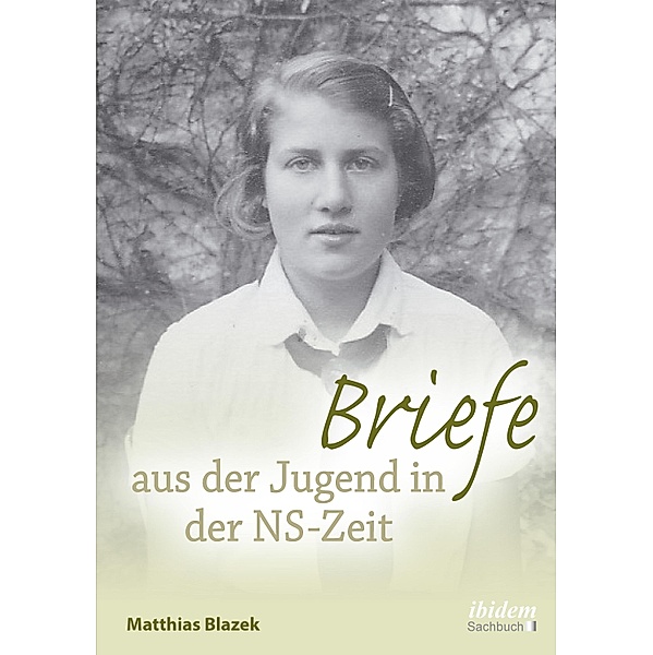 Briefe aus der Jugend in der NS-Zeit, Matthias Blazek