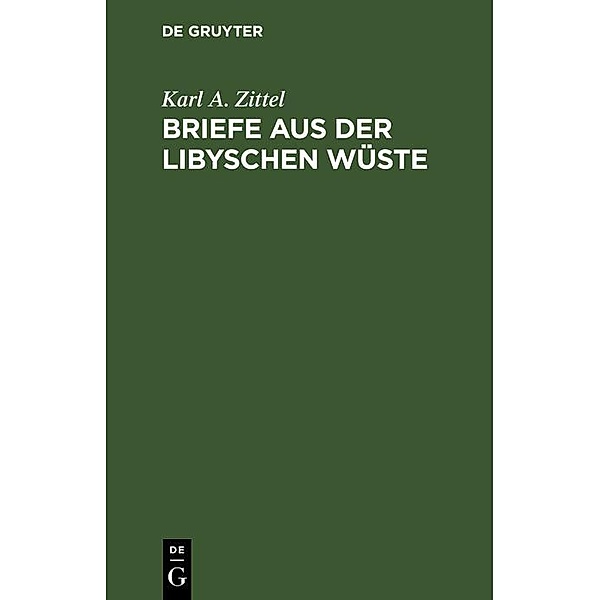 Briefe aus der libyschen Wüste / Jahrbuch des Dokumentationsarchivs des österreichischen Widerstandes, Karl A. Zittel