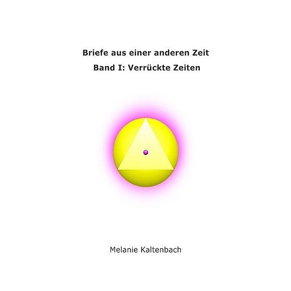 Briefe aus einer anderen Zeit, Melanie Kaltenbach