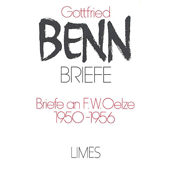 Briefe / Briefe an F. W. Oelze. 1950-1956 (Briefe), Gottfried Benn