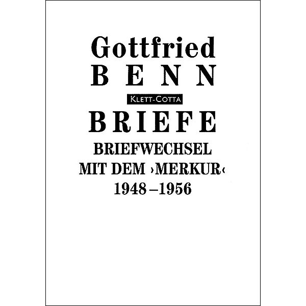 Briefe / Briefe / Briefwechsel mit dem ''Merkur''. 1948-1956 (Briefe), Gottfried Benn