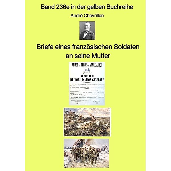 Briefe eines französischen Soldaten an seine Mutter  -  Band 236e in der gelben Buchreihe - Farbe -  bei Jürgen Ruszkowski, André Chevrillon