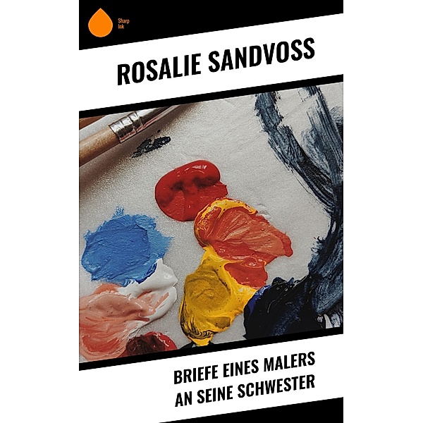 Briefe eines Malers an seine Schwester, Rosalie Sandvoss