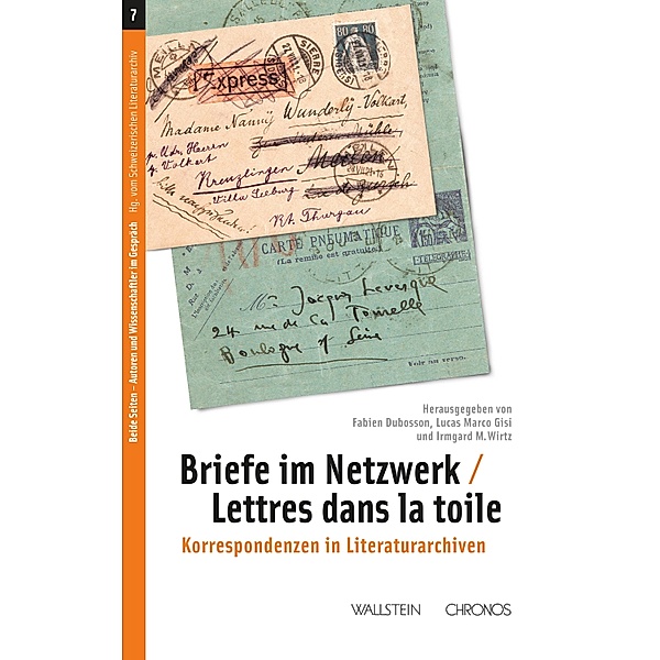 Briefe im Netzwerk / Lettres dans la toile / Beide Seiten. Autoren und Wissenschaftler im Gespräch Bd.7
