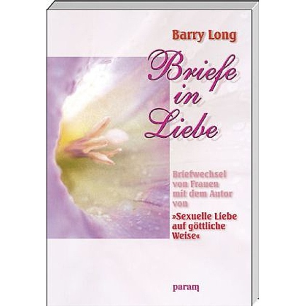 Briefe in Liebe, Barry Long
