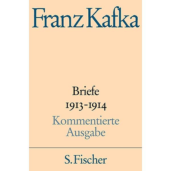 Briefe, Kommentierte Ausgabe: Bd.2 1913 - März 1914, Franz Kafka