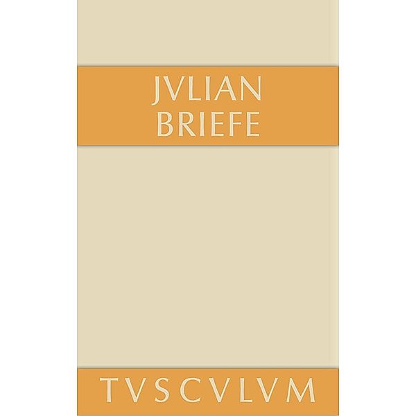 Briefe / Sammlung Tusculum, Julian