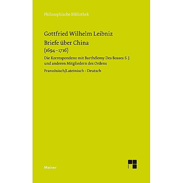 Briefe über China (1694-1716) / Philosophische Bibliothek Bd.693, Gottfried Wilhelm Leibniz