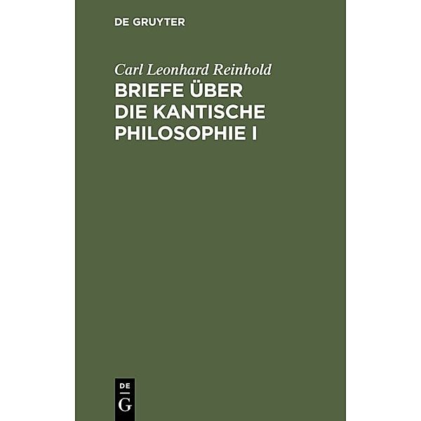 Briefe über die Kantische Philosophie I, Carl Leonhard Reinhold