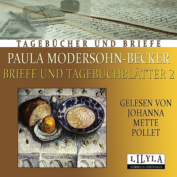 Briefe und Tagebuchblätter 2, Paula Modersohn-Becker