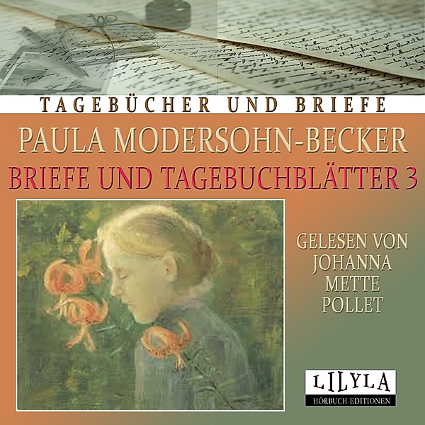 Briefe und Tagebuchblätter 3, Paula Modersohn-Becker