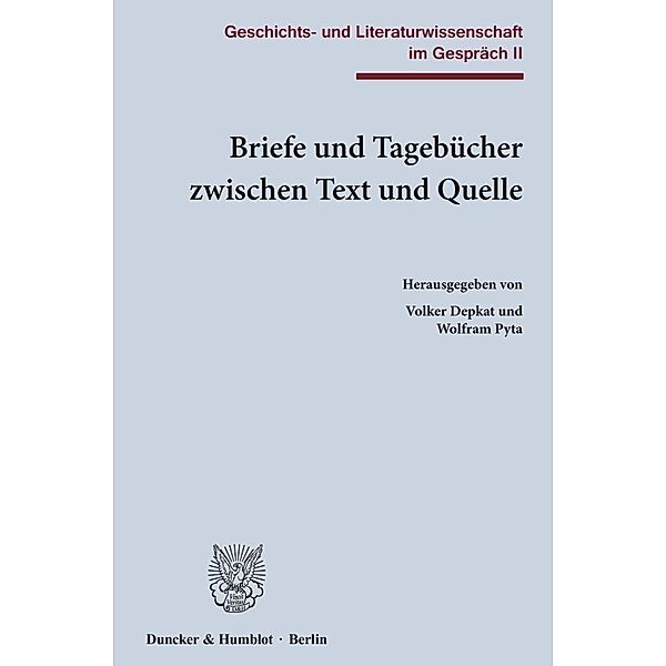 Briefe und Tagebücher zwischen Text und Quelle.