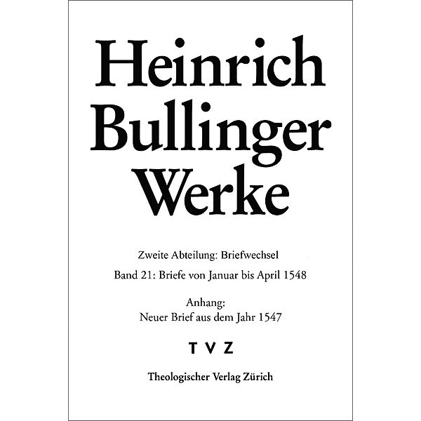 Briefe von Januar bis April 1548, Heinrich Bullinger