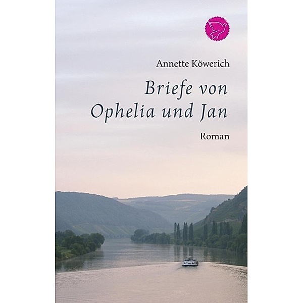 Briefe von Ophelia und Jan, Annette Köwerich