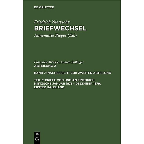 Briefe von und an Friedrich Nietzsche Januar 1875 - Dezember 1879. Gesamtregister zur zweiten Abteilung, Franziska Trenkle, Andrea Bollinger