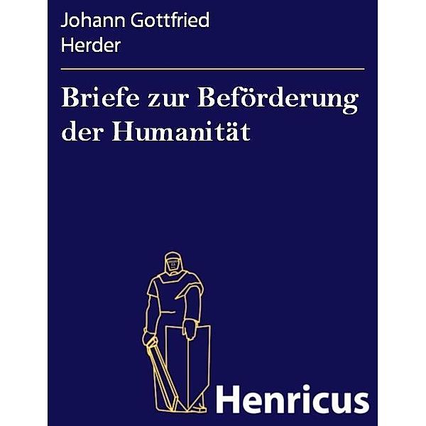 Briefe zur Beförderung der Humanität, Johann Gottfried Herder