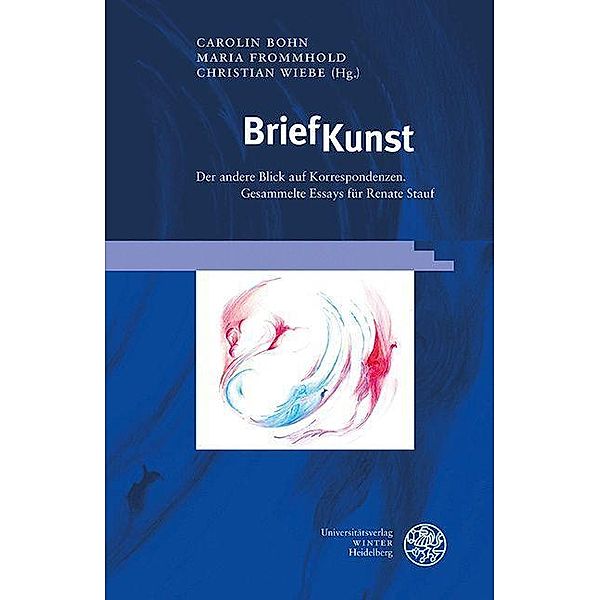 BriefKunst / Beiträge zur Literaturtheorie und Wissenspoetik Bd.23