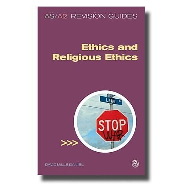 Briefly: AS/A2 Revision Guide - Ethics and Religious Ethics, David Mills Daniel