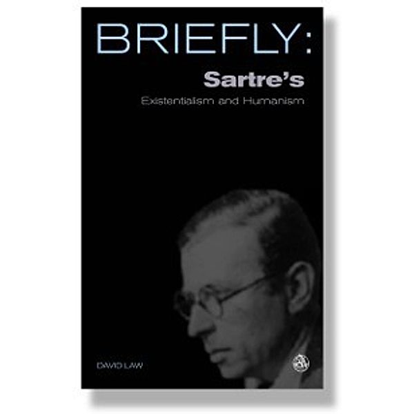 Briefly: Sartre's Existrentialism and Humanism, David Mills Daniel