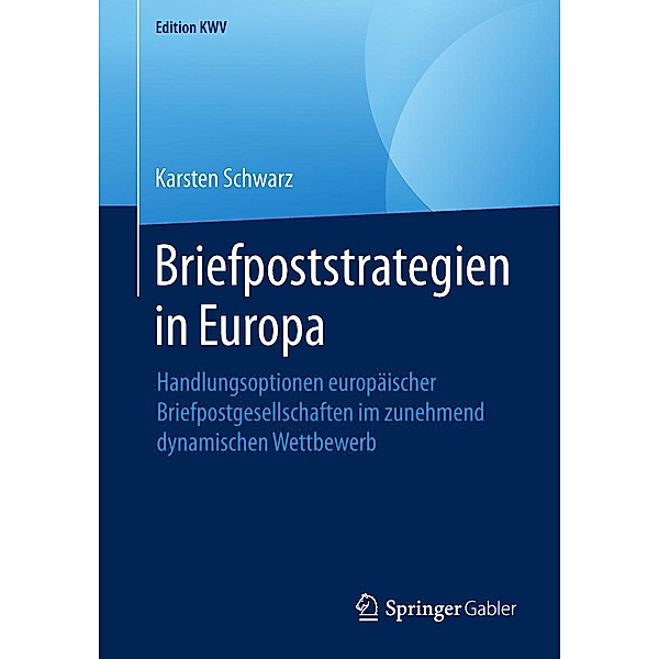 Briefpoststrategien in Europa / Edition KWV, Karsten Schwarz
