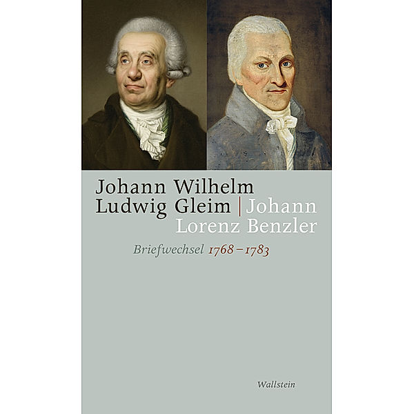 Briefwechsel 1768-1783, Johann Lorenz Benzler, Johann Wilhelm Ludwig Gleim