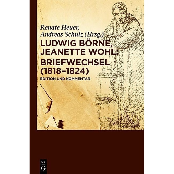 Briefwechsel (1818-1824), Ludwig Börne, Jeanette Wohl
