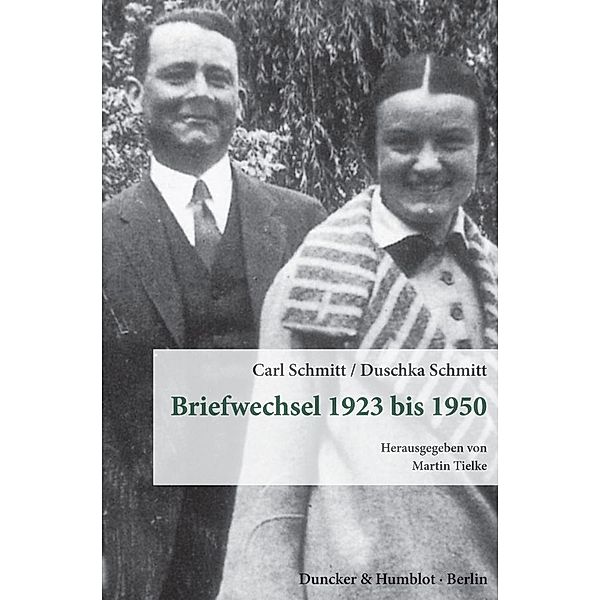 Briefwechsel 1923 bis 1950., Carl Schmitt, Duschka Schmitt