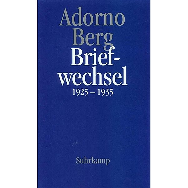Briefwechsel 1925-1935, Theodor W. Adorno, Alban Berg