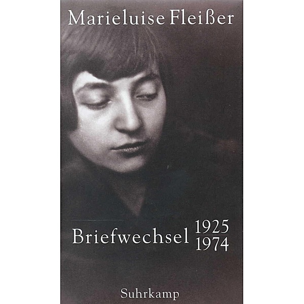 Briefwechsel 1925-1974, Marieluise Fleisser