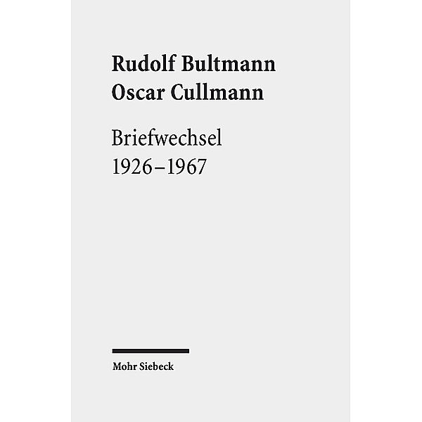Briefwechsel 1926-1967, Rudolf Bultmann, Oscar Cullmann